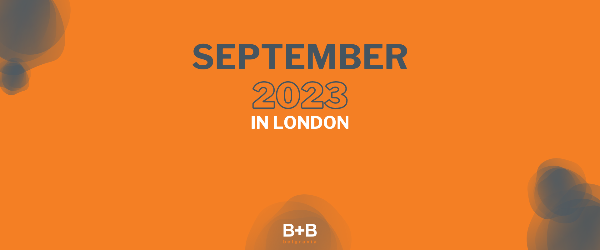 September 2023 in London - B+B Belgravia
